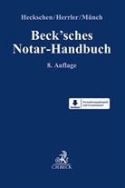 Günter Brambring, Heribert Heckschen, Sebastian Herrler, Hans-Ulrich Jerschke, Christof Münch, Christof Münch u a - Beck'sches Notar-Handbuch