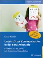 Hildegard Kaiser-Mantel - Unterstützte Kommunikation in der Sprachtherapie