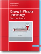 Wolfgang Kaiser, Willy Schlachter - Energy in Plastics Technology