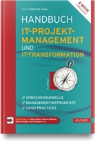 Ernst Tiemeyer - Handbuch IT-Projektmanagement und IT-Transformation
