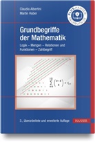 Claudia Albertini, Martin Huber - Grundbegriffe der Mathematik