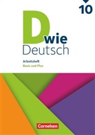 Barbara Wohlrab, Beate Hallmann, Isabell Burkheiser, Corinna Nagel, Ulrich Deters, Elisabeth Schäpers... - D wie Deutsch - Das Sprach- und Lesebuch für alle - 10. Schuljahr