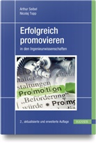 Arthur Seibel, Nicolaj Topp - Erfolgreich promovieren in den Ingenieurwissenschaften