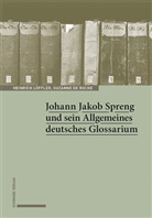 Suzanne de Roche, Heinrich Löffler - Johann Jakob Spreng und sein Allgemeines deutsches Glossarium