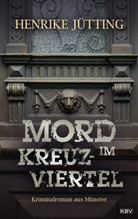 Henrike Jütting - Mord im Kreuzviertel