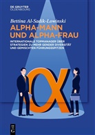 Bettina Al-Sadik-Lowinski - Alpha-Mann und Alpha-Frau