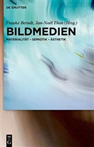 Frauke Berndt, Thon, Jan-Noël Thon - Bildmedien