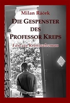 Milan Racek - DIE GESPENSTER DES PROFESSOR KREPS