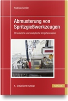 Andreas Schötz - Abmusterung von Spritzgießwerkzeugen