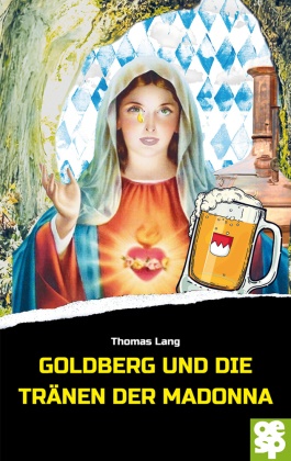 Thomas Lang - Goldberg und die Tränen der Madonna Ein Drama für Minkin