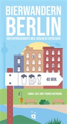Daniel Cole, Yvonne Hartmann - Bierwandern Berlin