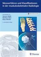 Matthias Eiber, Simone Waldt, Klaus Wörtler - Messverfahren und Klassifikationen in der muskuloskelettalen Radiologie