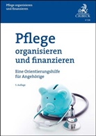 Wolfram Friedel, Cornelia Petz - Pflege organisieren und finanzieren