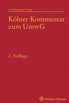 Hans-Ulrich Wilsing, Barbara Dauner-Lieb, Leuering, Dieter Leuering, Simon, Stefan Simon... - Kölner Kommentar zum UmwG