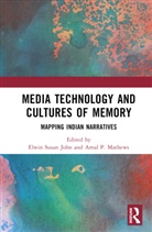 Elwin Susan (Mumbai University John, Elwin Susan John, Amal P Mathews - Media Technology and Cultures of Memory