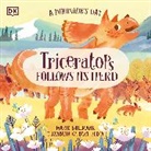 Elizabeth Gilbert Bedia, Marie Bollmann - A Dinosaur's Day: Triceratops Follows Its Herd