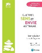 J.-Y. Arrivé, Jean-Yves Arrivé, Béatrice Joubert &amp; Louis de Sagazan, Louis de Sagazan, Béatrice Joubert, L. de Sagazan - Cultiver sens et envie au travail : motivation & employabilité