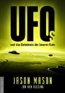 Jan van Helsing, Jason Mason, Jan van Helsing - UFOs und das Geheimnis der Inneren Erde