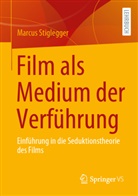 Marcus Stiglegger, Marcus (Prof. Dr.) Stiglegger - Film als Medium der Verführung