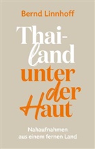 Bernd Linnhoff, Wurm Oliver, Oliver Wurm I Medien, Oliver Wurm I Medien - Thailand unter der Haut