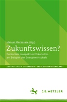 Manuel Mackasare - Zukunftswissen?