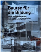 Ernst Spycher - Bauten für die Bildung