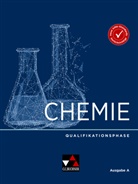 Claudia Bohrmann-Linde, Sandra Eberhardt, Englberg, Asbirg Rebekka Englberger, Stefanie Faas, Andrea Frings... - Chemie Ausgabe A Sekundarstufe II