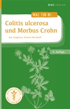 Annette Kerckhoff, Jost Langhorst - Colitis ulcerosa und Morbus Crohn