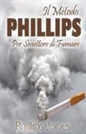 Franklin Díaz, Phillips Jones - Il Metodo Phillips Per Smettere di Fumare