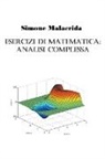 Simone Malacrida - Esercizi di matematica