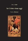 Dario Chioli - Se Cristo viene oggi