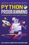 Kevin Wilson - Absolute Beginner's Python Programming Full Color Guide with Lab Exercises