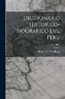 Manuel De Mendiburu - Diccionario Historico-Biografico Del Peru; Volume 4