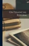 Anonymous - On Financial Reform