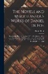 Daniel Defoe - The Novels and Miscellaneous Works of Daniel De Foe: History of the Plague in London, 1665; to Which Is Added the Great Fire of London, 1666, by an An