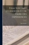 Jean Senebier - Essai Sur L'art D'observer Et De Faire Des Expériences; Volume 3