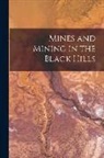 Anonymous - Mines and Mining in the Black Hills