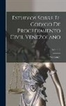 Venezuela - Estudios Sobre El Codigo De Procedimiento Civil Venezolano; Volume 2