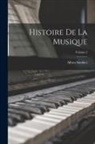 Albert Soubies - Histoire De La Musique; Volume 2