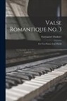 Emmanuel Chabrier - Valse Romantique no. 3: For two Pianos, Four Hands