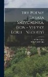 Bohdan Lepky, Taras Shevchenko - Try poemy Tarasa Shevchenka. (Son - Velyky lokh - Neofity)