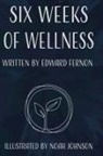 Edward Fernon - Six Weeks of Wellness