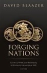 David Blaazer, David (Professor of History Blaazer, Blaazer David - Forging Nations