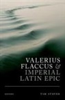 Tim Stover, Tim (Associate Professor of Classics Stover, Stover Tim - Valerius Flaccus and Imperial Latin Epic