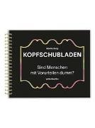 Noëlle Berg - Kopfschubladen - Sind Menschen mit Vorurteilen dumm?