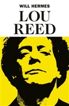 Will Hermes, Hermes Will - Lou Reed