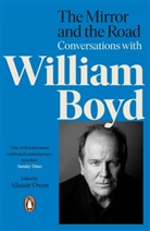 William Boyd, Alistair Owen, Alistair Owen - The Mirror and the Road
