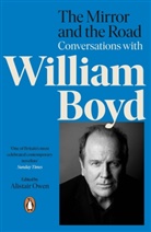 William Boyd, Boyd William, Alistair Owen, Owen Alistair, Alistair Owen - The Mirror and the Road