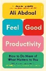 Ali Abdaal - Feel Good Productivity