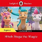 Ladybird - Ladybird Readers Beginner Level My Little Pony Hitch Stops the Magic